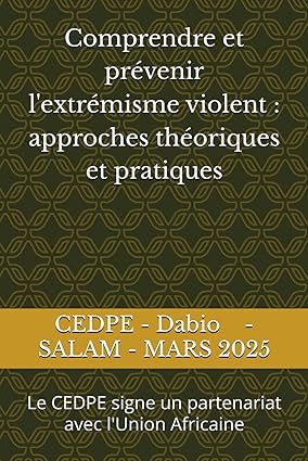 Comprendre et prévenir l'extrémisme violent : approches théoriques et pratiques Comprendre et prévenir l'extrémisme violent : approches théoriques et pratiques
