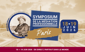 Le Symposium de la Médiation Professionnelle est le rendez-vous annuel de la profession
