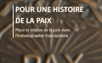 Pour une histoire de la paix. Place et enjeux de la paix dans l’historiographie francophone